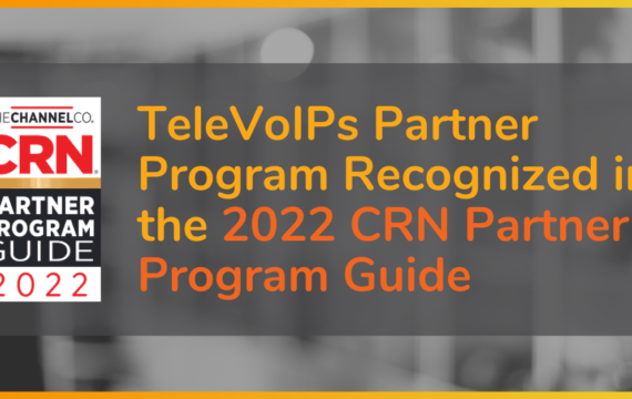 TeleVoIPs Recognized in the 2022 CRN Partner Program Guide