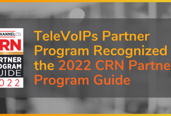 TeleVoIPs Recognized in the 2022 CRN Partner Program Guide